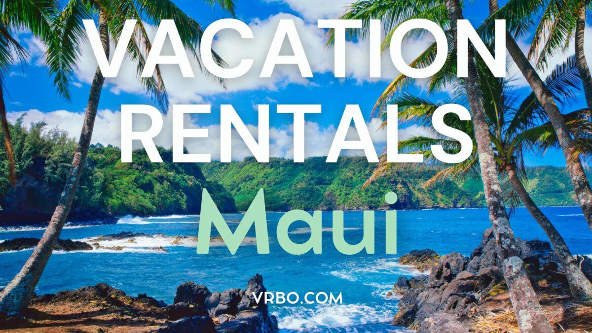 Vacation Rentals Maui